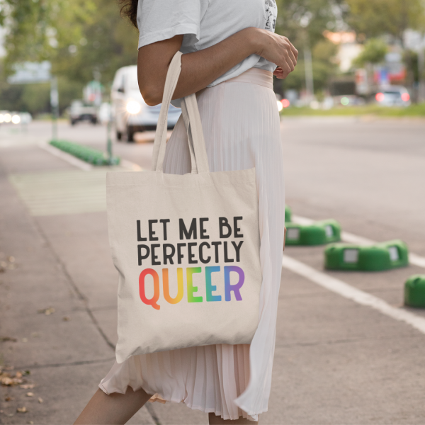 Let Me Be Perfectly Queer LGBTQ+ Pride Tote Bag on Sale