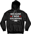 Because I Was Inverted Unisex Hooded Sweatshirt Discount