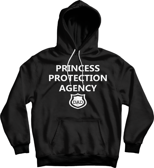 Princess Protection Agency Dad Father Gift Unisex Hooded Sweatshirt For Sale