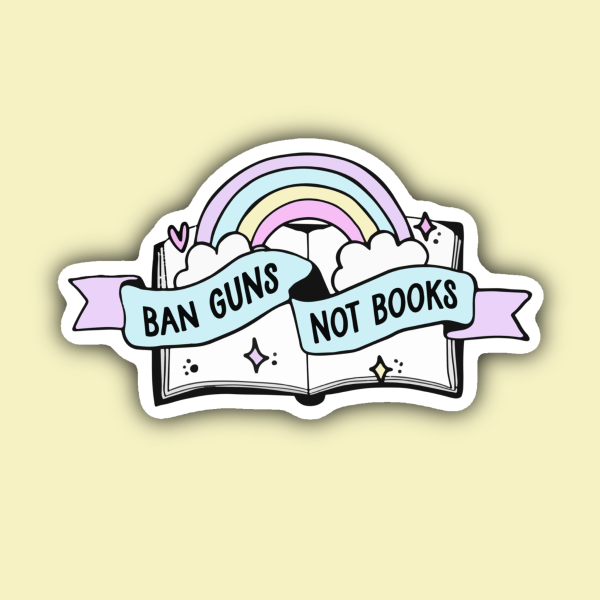 Ban Guns Not Books Rainbow Social Justice Sticker Online Hot Sale