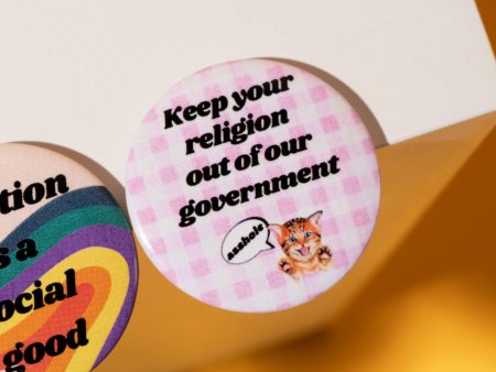 Keep Your Religion Out of Our Government Pro-Choice Button Online Sale