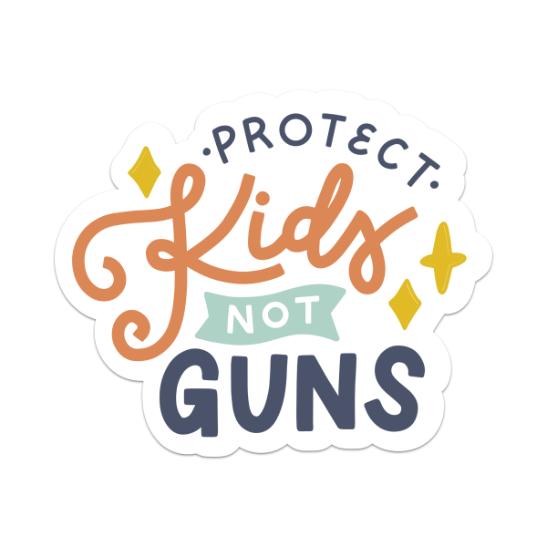 Protect Kids, Not Guns Sticker Sale