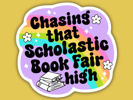 Chasing That Scholastic Book Fair High Sticker Online