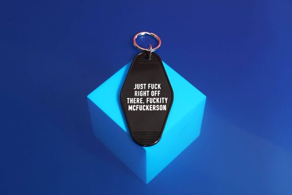 Just Fuck Right Off, Fuckity McFuckerson Motel Keychain For Cheap