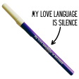 My Love Language Is Silence Ballpoint Pen in Violet | Gen Z Sale