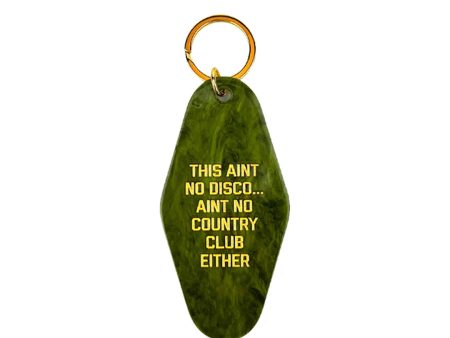 This Aint No Disco…This Ain’t No Country Club Either Motel Keytag Supply