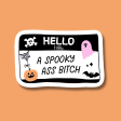 Hello I m a Spooky Ass Bitch Halloween Sticker Cheap