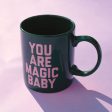 You Are Magic Mug For Discount