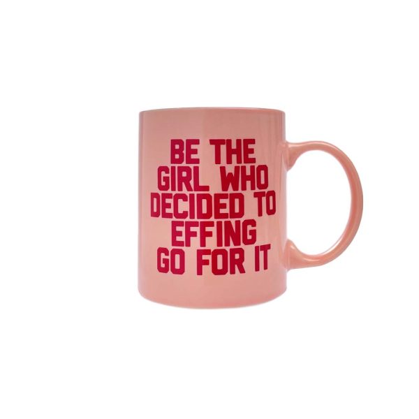 Be The Girl Who Decided to Go For It Mug Cheap